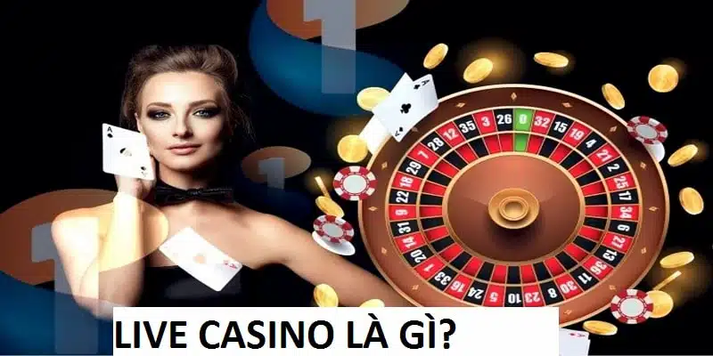 Live Casino là một chuyên mục đẳng cấp tại trang web